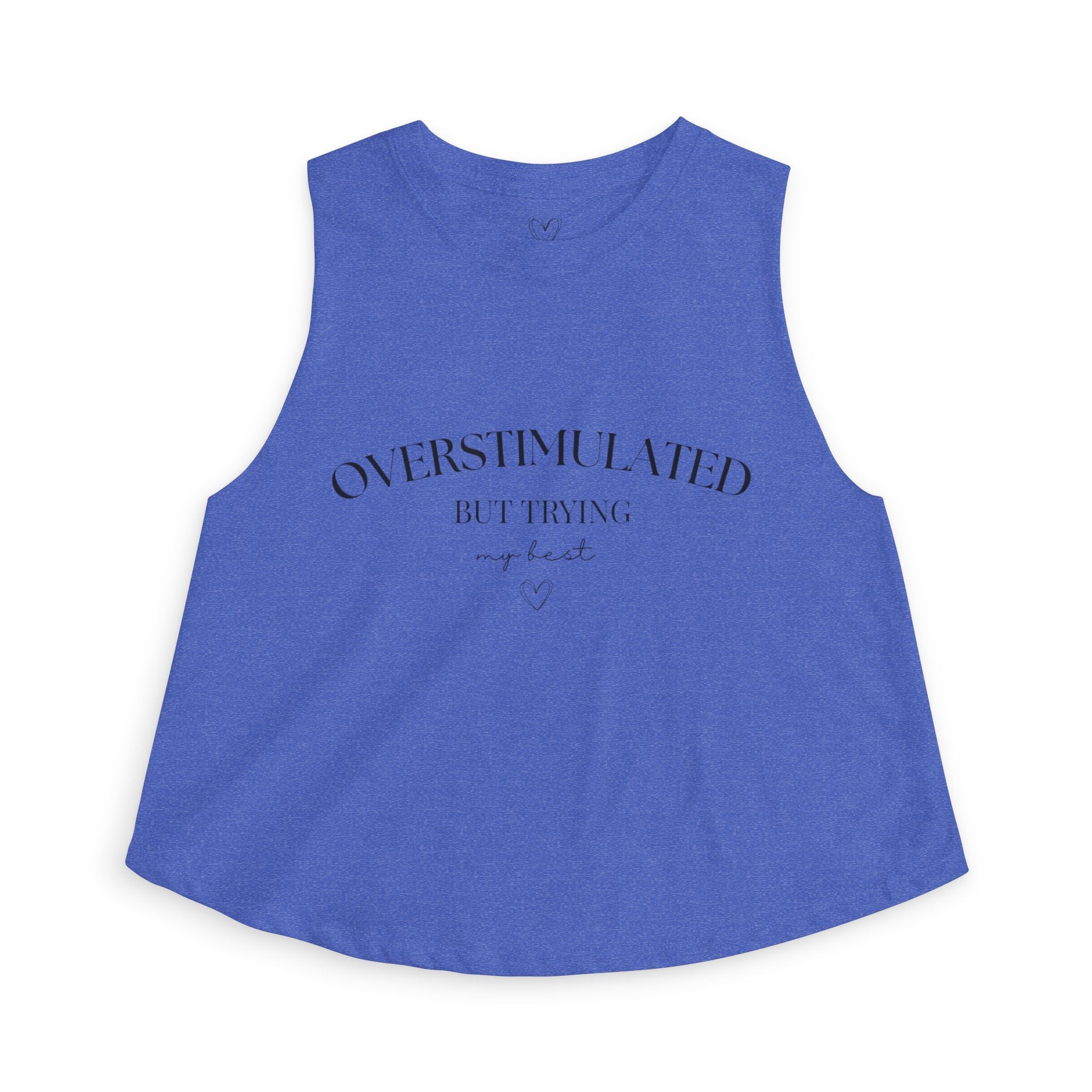 Overstimulated But Trying Tank Top — Women's White Cropped Muscle Tee